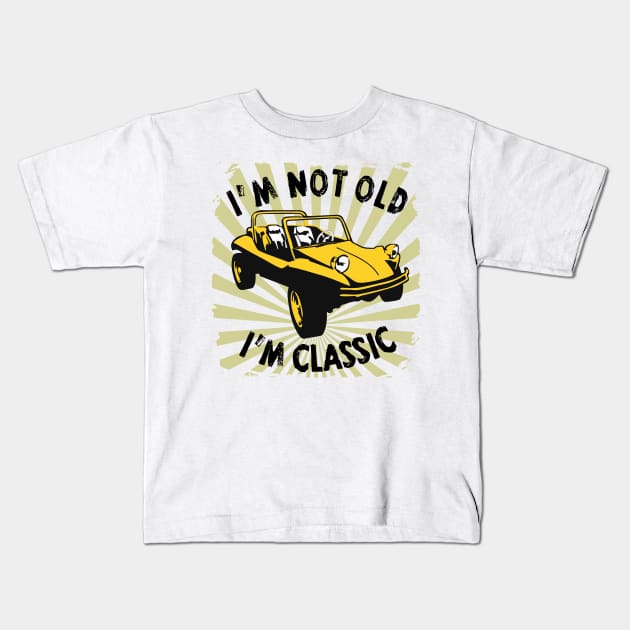 I'm Not Old I'm Classic Funny Car Graphic - Buggy Kids T-Shirt by Pannolinno